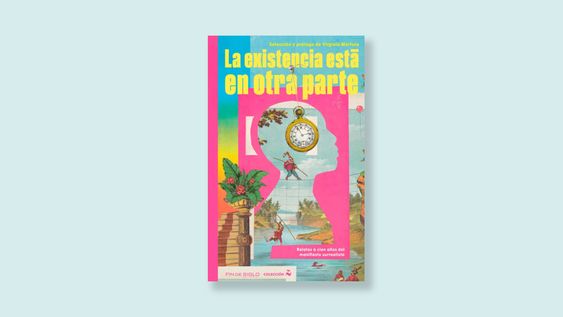 ?la existencia esta en otra parte. relatos a cien anos del manifiesto surrealista?, de fin de siglo ?la existencia esta en otra parte. relatos a cien anos del manifiesto surrealista?, de fin de siglo