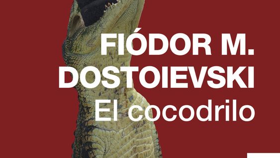 el cocodrilo, un cuento de humor de fiodor dostoievski
