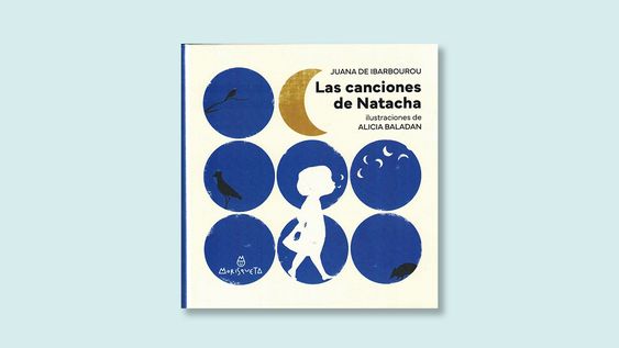 el libro ?las canciones de natacha?, poemas de juana de ibarbourou con ilustraciones de alicia baladan, fue reconocido en bolonia