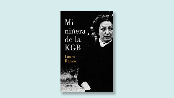 ?mi ninera de la kgb? reconstruye los anos en que africa de las heras vivio en montevideo