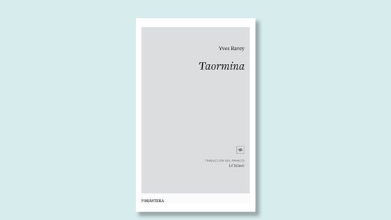 ?taormina?, novela francesa del escritor yves ravey, traducida al espanol en uruguay ?taormina?, novela francesa del escritor yves ravey, traducida al espanol en uruguay