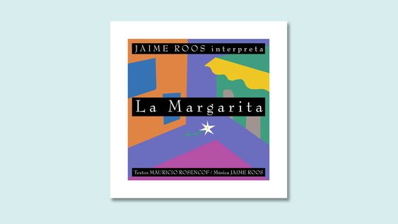 que nunca falte: llego al vinilo ?la margarita?, de jaime roos y mauricio rosencof