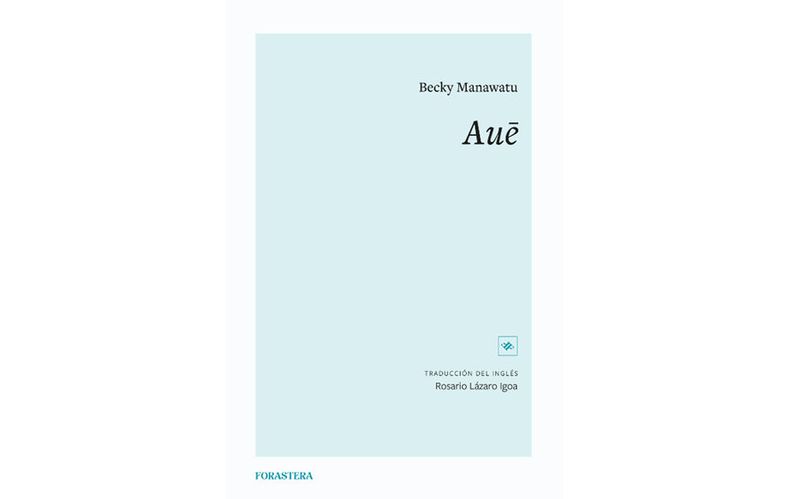 imagen de Aue, de la neozelandesa Becky Manawatu, tiene una singular traducción con expresiones uruguayas